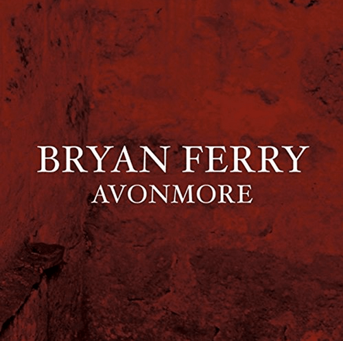 Bryan Ferry - Avonmore (17 nov)